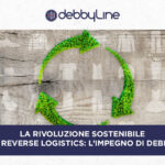 DebbyLine investe in reverse logistics: cos'è e perché è rivoluzionaria