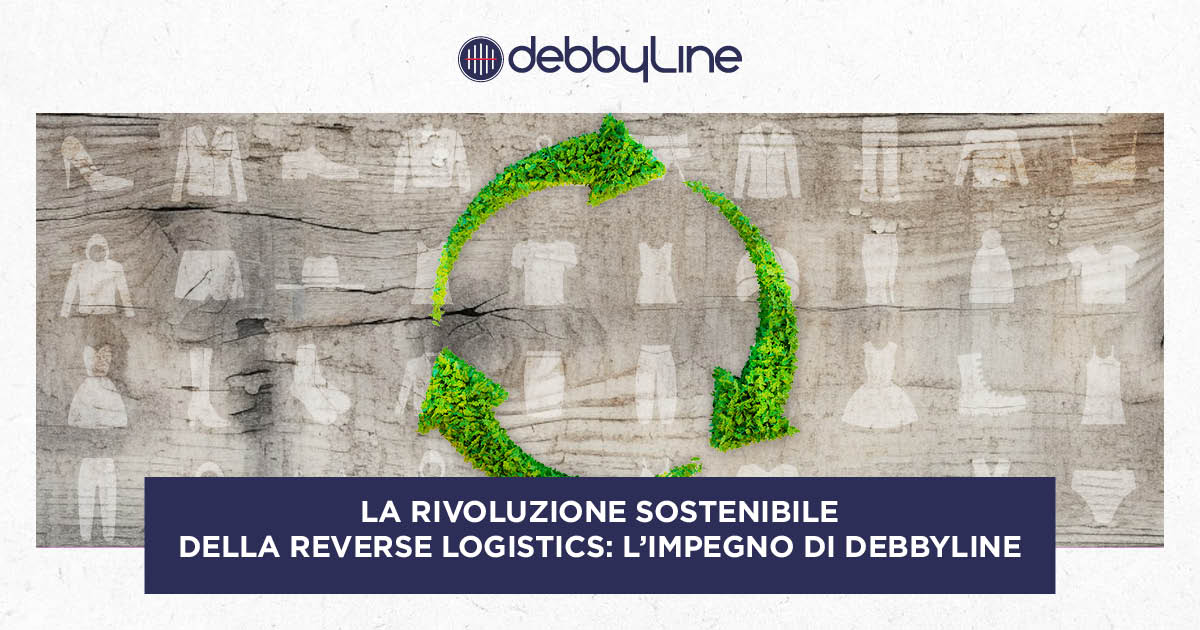 DebbyLine investe in reverse logistics: cos'è e perché è rivoluzionaria