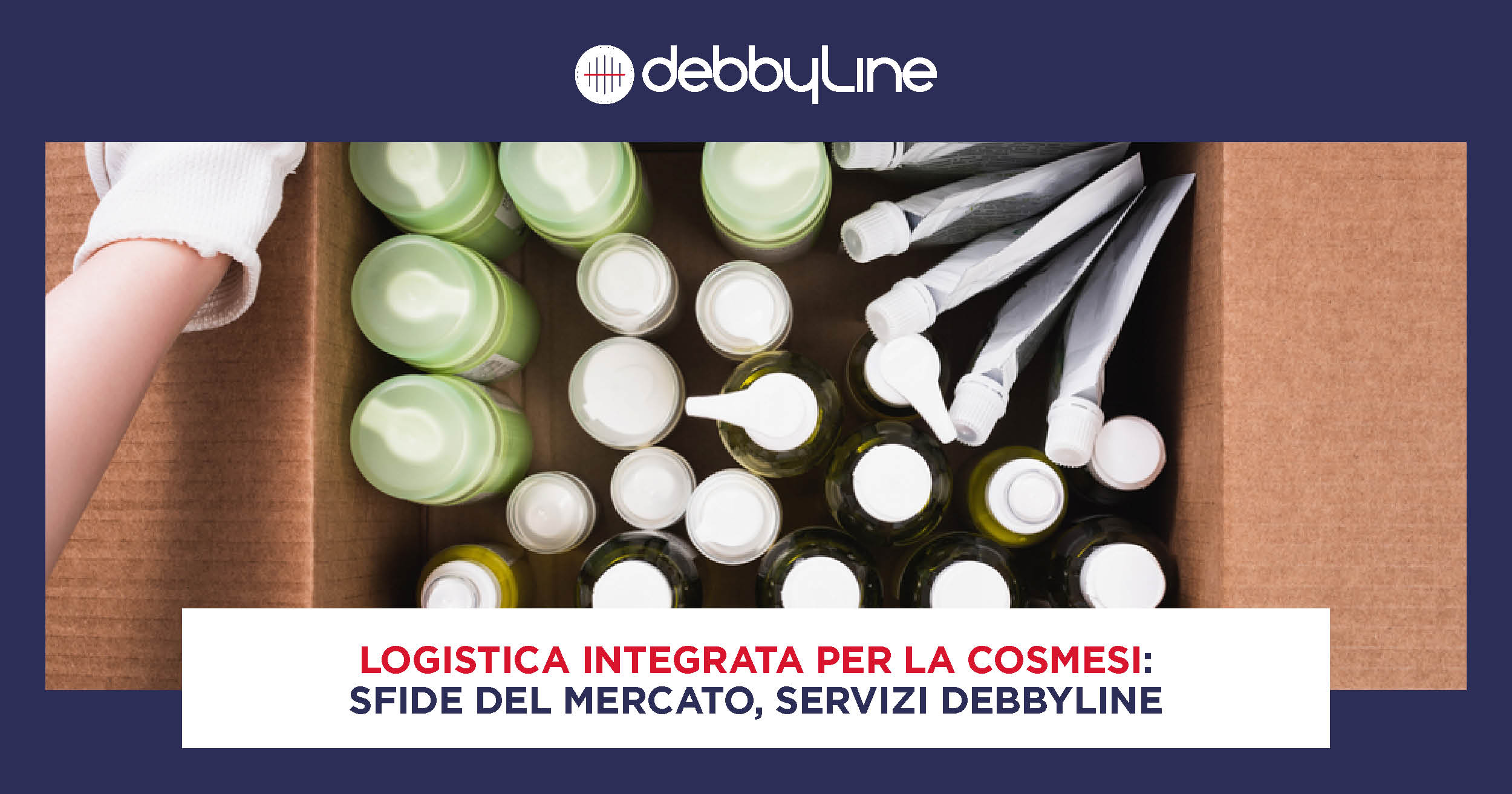 Esempio di packaging usato per la logistica integrata nel settore cosmesi: scatola in cartone con bottiglie di cosmetici e tubetti di crema visti dall'alto